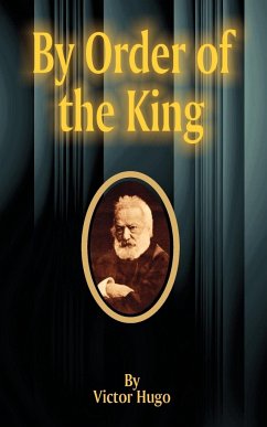 By Order of the King - Hugo, Victor