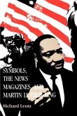 Symbols, the News Magazines, and Martin Luther King
