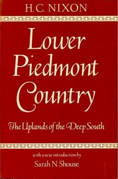 Lower Piedmont Country: The Uplands of the Deep South - Nixon, Herman Clarence