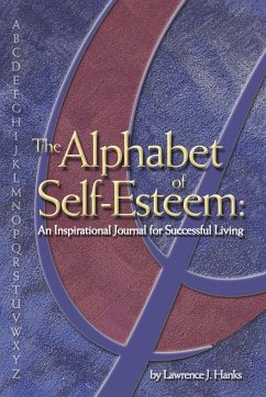 The Alphabet of Self-Esteem - Hanks, Lawrence J.