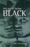 The Art of Being Black: The Creation of Black British Youth Identities