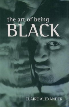 The Art of Being Black - Alexander, Claire E