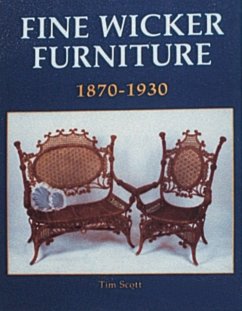 Fine Wicker Furniture: 1870-1930 - Scott, Tim