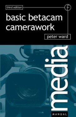 Basic Betacam Camerawork - Ward, Peter