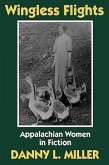 Wingless Flights: Appalachian Women in Fiction