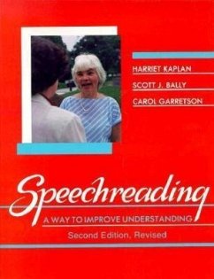 Speechreading: A Way to Improve Understanding - Kaplan, Harriet
