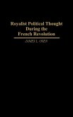 Royalist Political Thought During the French Revolution