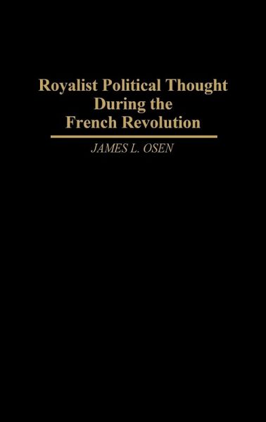 Royalist Political Thought During the French Revolution Royalist Political Thought During the French Revolution