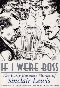 If I Were Boss: The Early Business Stories of Sinclair Lewis - Lewis, Sinclair