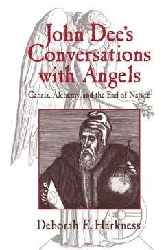 John Dee's Conversations with Angels - Harkness, Deborah E. (Associate Professor, University of California,