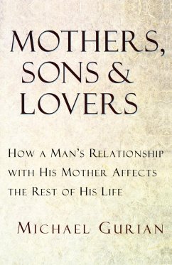 Mothers, Sons, and Lovers - Gurian, Michael