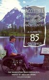 Accessible Trails in Washington's Backcountry: A Guide to 85 Outings