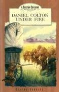 Daniel Colton Under Fire - Schulte, Elaine L.