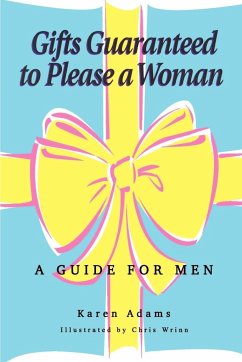 Gifts Guaranteed to Please a Woman - Adams, Karen