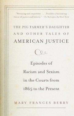 The Pig Farmer's Daughter and Other Tales of American Justice - Berry, Mary Frances