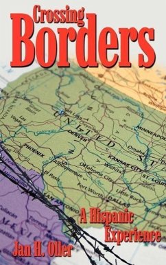 Crossing Borders: A Hispanic Experience - Oller, Jan H.