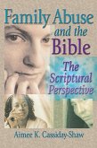 Family Abuse and the Bible Family Abuse and the Bible