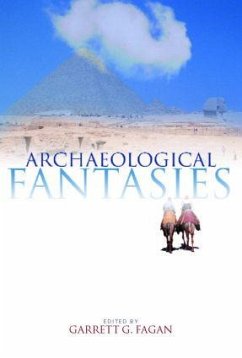 Archaeological Fantasies - Fagan, Garrett G. (ed.)