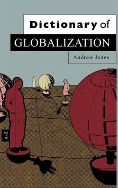 Dictionary of Globalization - Jones, Andrew