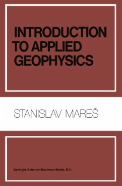 Introduction to Applied Geophysics - Mares, S.;Tvrdý, M.