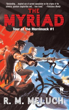 The Myriad: Tour of the Merrimack #1 - Meluch, R. M.