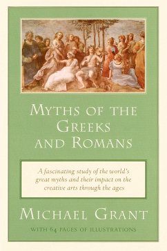 Myths of the Greeks and Romans - Grant, Michael