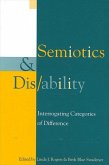Semiotics and Dis/Ability: Interrogating Categories of Difference
