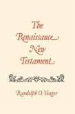 The Renaissance New Testament Volume 17: James 4:1-5:20, 1 Peter 1:1-5:14, 2 Peter 1:1-3:18, 1 John 1:1-5:21, 2 John 1-13, 3 John 1-15, Jude 1-25, Rev