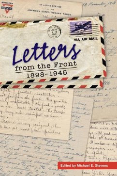 Letters from the Front: 1898-1945 - Stevens, Michael E.