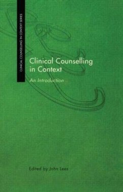 Clinical Counselling in Context - Lees, John (ed.)