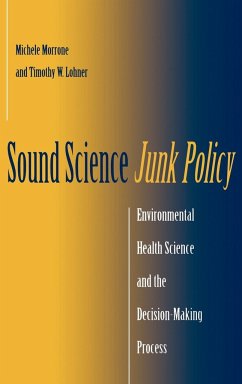 Sound Science, Junk Policy - Morrone, Michele; Lohner, Timothy W.