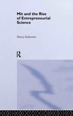 MIT and the Rise of Entrepreneurial Science - Etzkowitz, Henry