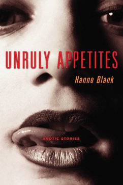 Unruly Appetites - Blank, Hanne