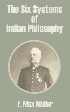 Six Systems of Indian Philosophy, The - Muller, F. Max