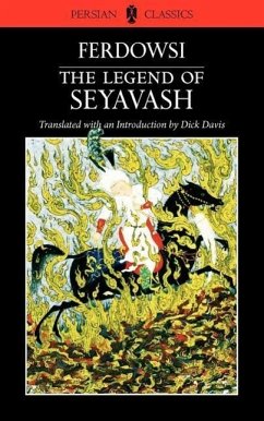 The Legend of Seyavash - Firdawsei; Ferdowsi, Abolqasem