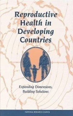 Reproductive Health in Developing Countries - National Research Council; Division of Behavioral and Social Sciences and Education; Commission on Behavioral and Social Sciences and Education; Panel on Reproductive Health