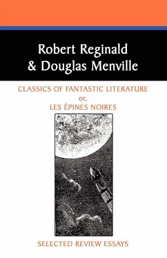 Classics of Fantastic Literature - Reginald, Robert; Menville, Robert; Reginald, R.