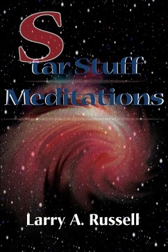 Star Stuff Meditations - Russell, Larry A.