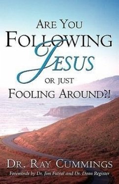 Are You Following Jesus or Just Fooling Around?! - Cummings, Ray