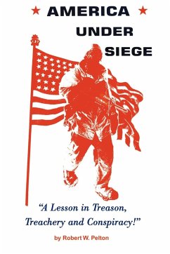 America Under Siege - Pelton, Robert W.