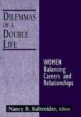 Dilemmas of a Double Life: Women Balancing Careers and Relationships