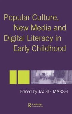 Popular Culture, New Media and Digital Literacy in Early Childhood - Marsh, Jackie (ed.)