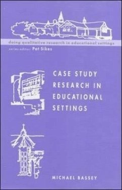 Case Study Research in Educational Settings - Bassey, Michael; Bassey