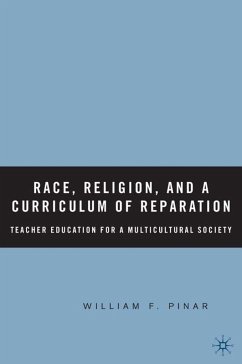 Race, Religion, and a Curriculum of Reparation - Pinar, W.