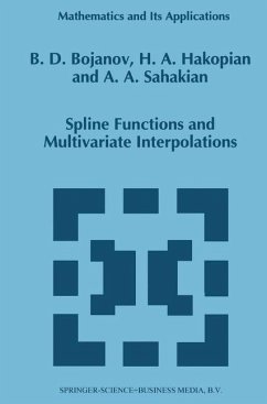 Spline Functions and Multivariate Interpolations - Bojanov, B.;Hakopian, H.;Sahakian, B.