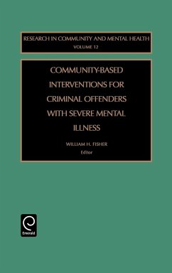 Community-Based Interventions for Criminal Offenders with Severe Mental Illness - Fisher, William H. (ed.)