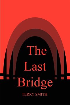 The Last Bridge - Smith, Terry