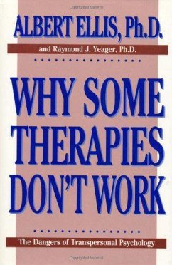 Why Some Therapies Don't Work - Yeager, Raymond J; Ellis, Albert