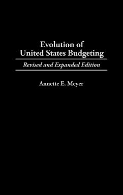 Evolution of United States Budgeting - Meyer, Annette E.