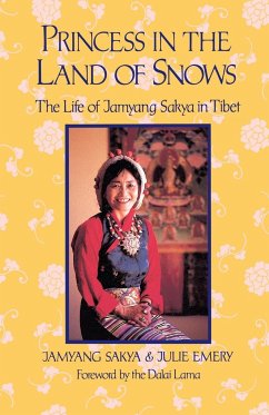 Princess in the Land of Snows - Sakya, Jamyang; Emery, Julie